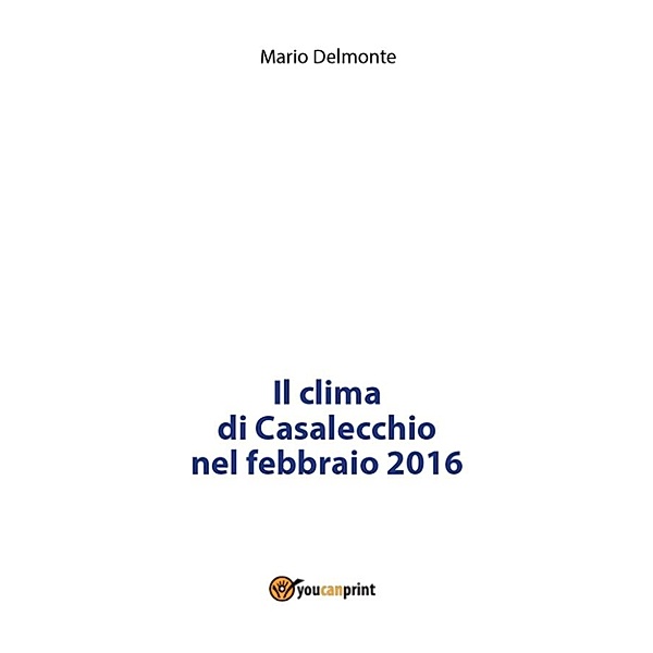 Il clima di Casalecchio nel febbraio 2016, Mario Delmonte