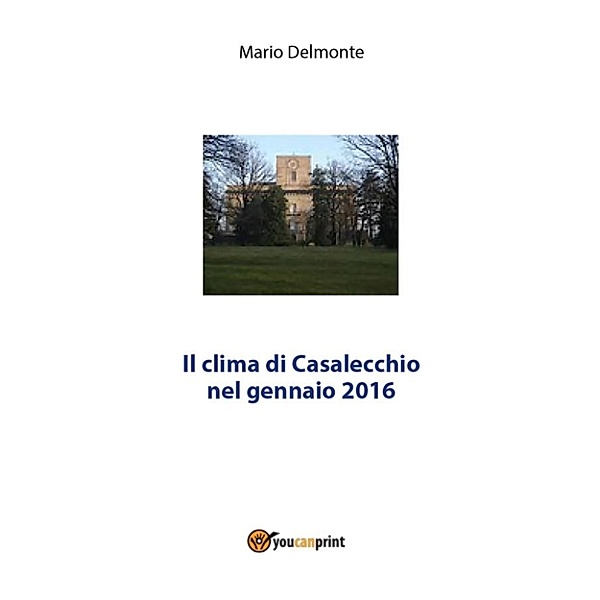 Il clima di Casalecchio nel gennaio 2016, Mario Delmonte