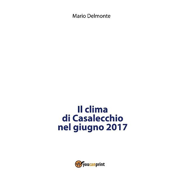 Il clima di Casalecchio nel giugno 2017, Mario Delmonte