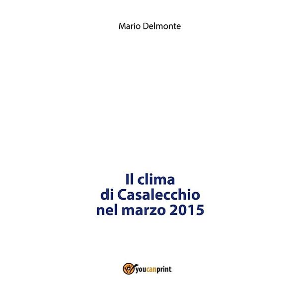 Il clima di Casalecchio nel marzo 2015, Mario Delmonte