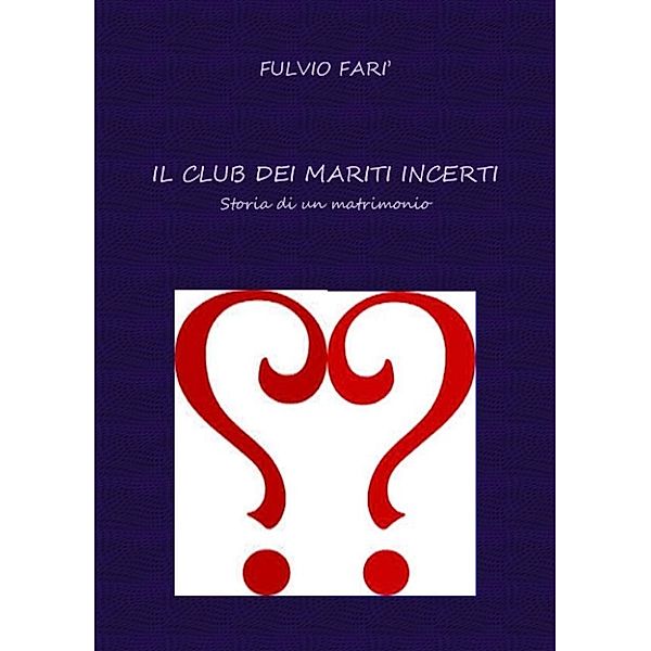 Il Club dei mariti incerti, Fulvio Farì