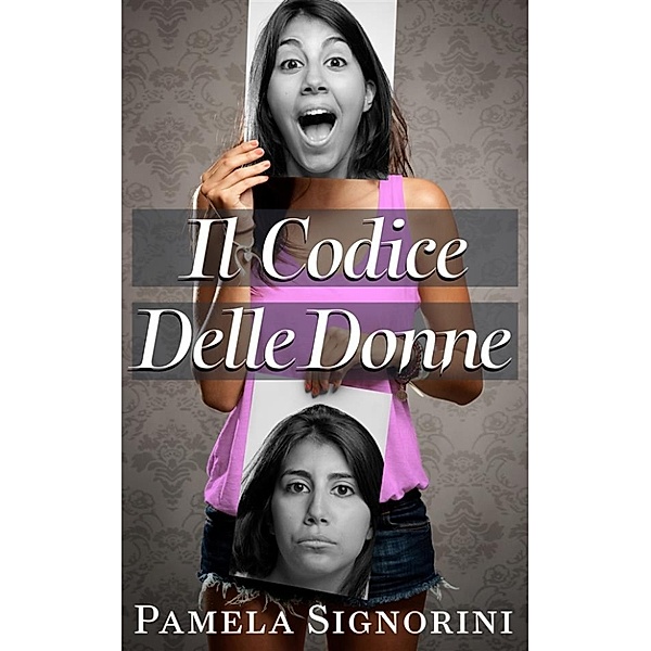 Il Codice Delle Donne, Pamela Signorini