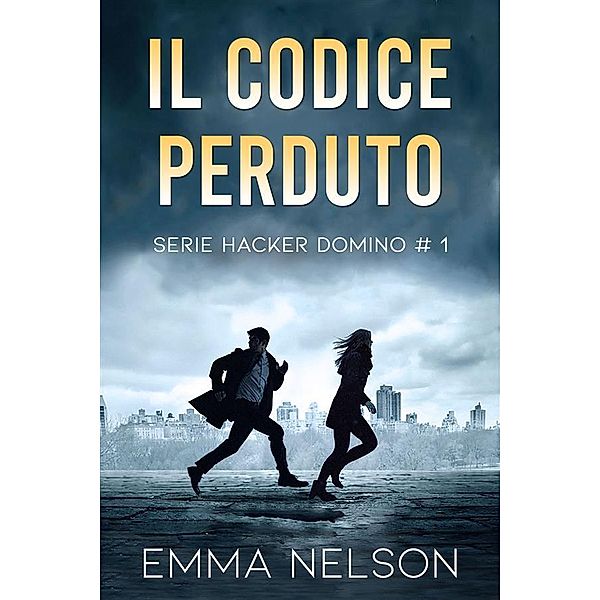 Il codice perduto (Hacker Domino #1), Emma Nelson