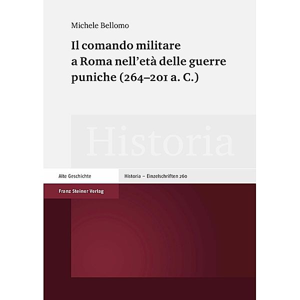 Il comando militare a Roma nell'età delle guerre puniche (264-201 a. C.), Michele Bellomo