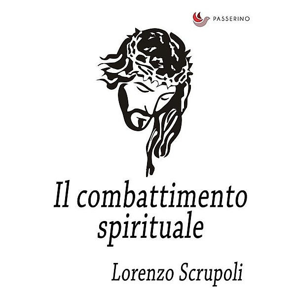 Il combattimento spirituale, Lorenzo Scrupoli