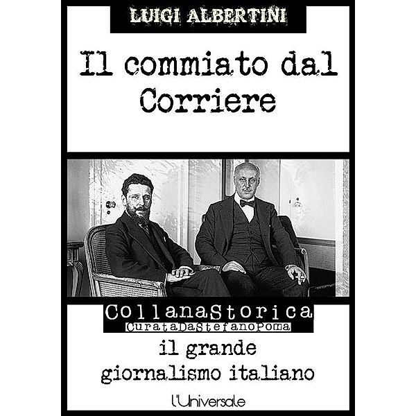 Il commiato al Corriere, Luigi Albertini