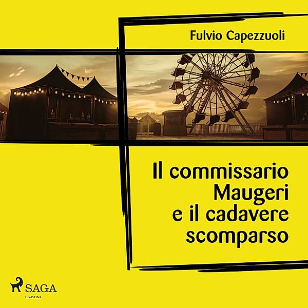 Il commissario Maugeri - 7 - Il commissario Maugeri e il cadavere scomparso, Fulvio Capezzuoli