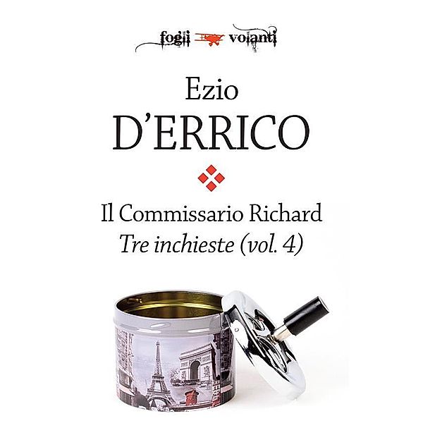 Il commissario Richard. Tre inchieste vol. 4 / Fogli volanti, Ezio D'Errico