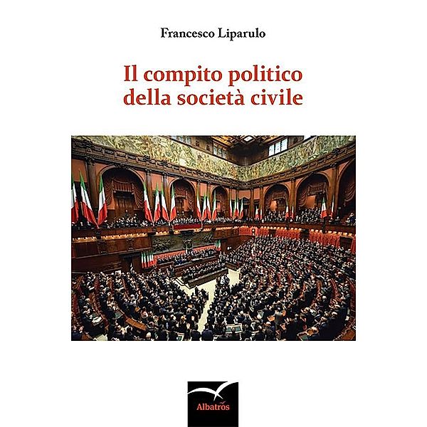 Il compito politico della società civile, Francesco Liparulo