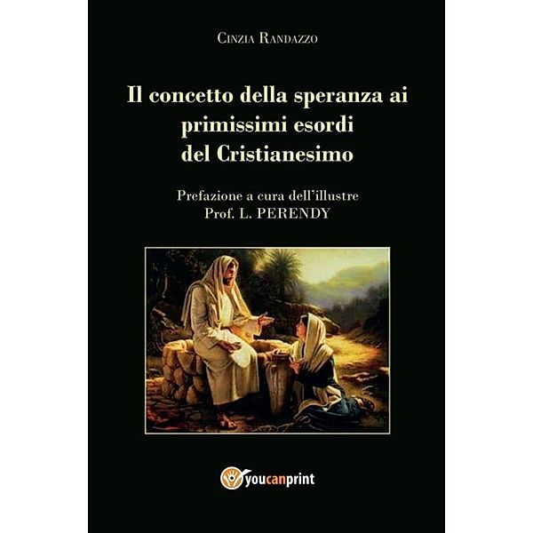 Il concetto della speranza ai primissimi esordi del cristianesimo, Cinzia Randazzo