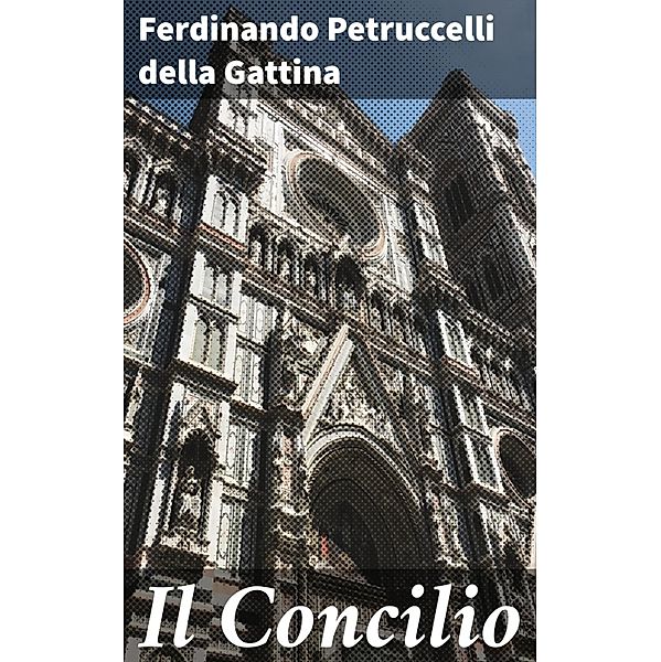 Il Concilio, Ferdinando Petruccelli della Gattina