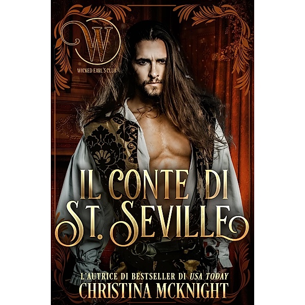 Il Conte di St. Seville / La Loma Elite Publishing, Christina Mcknight