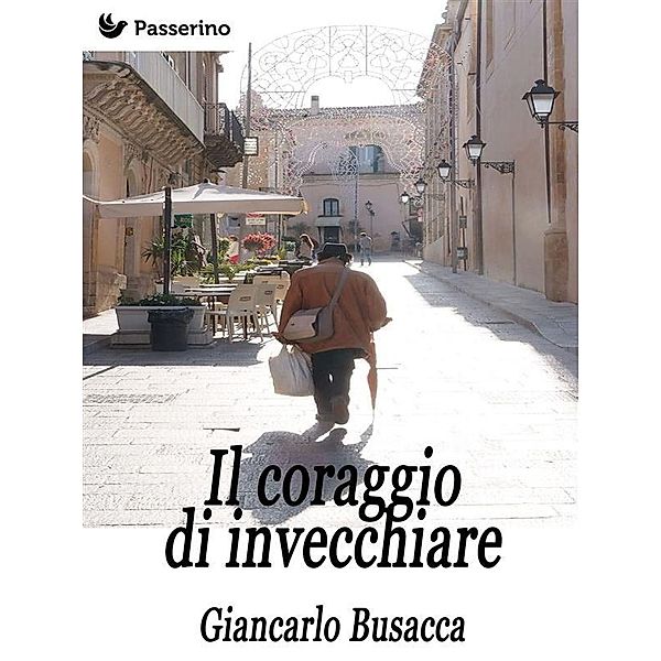 Il coraggio di invecchiare, Giancarlo Busacca