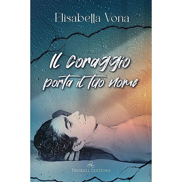 Il coraggio porta il tuo nome, Elisabetta Vona