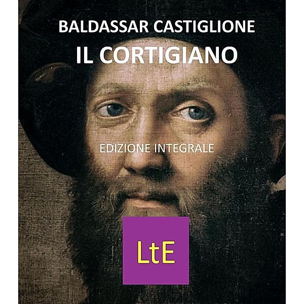 Il cortigiano, Baldassar Castiglione