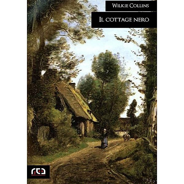 Il cottage nero / Classici Bd.358, Wilkie Collins