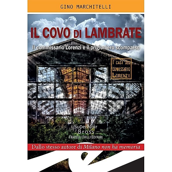 Il covo di Lambrate, Gino Marchitelli