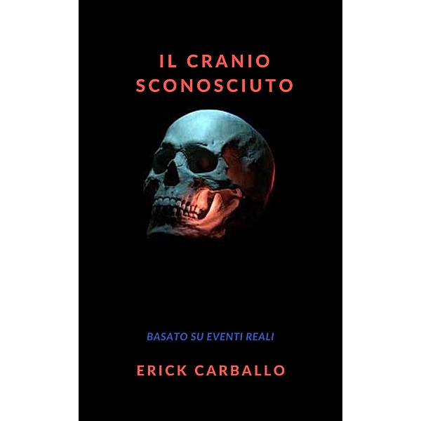 Il cranio sconosciuto, Erick Carballo