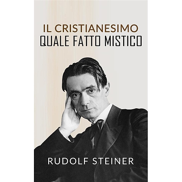 Il Cristianesimo quale fatto mistico, Rudolf Steiner