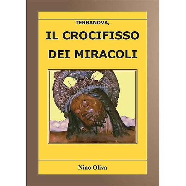 Il Crocifisso dei miracoli, Nino Oliva