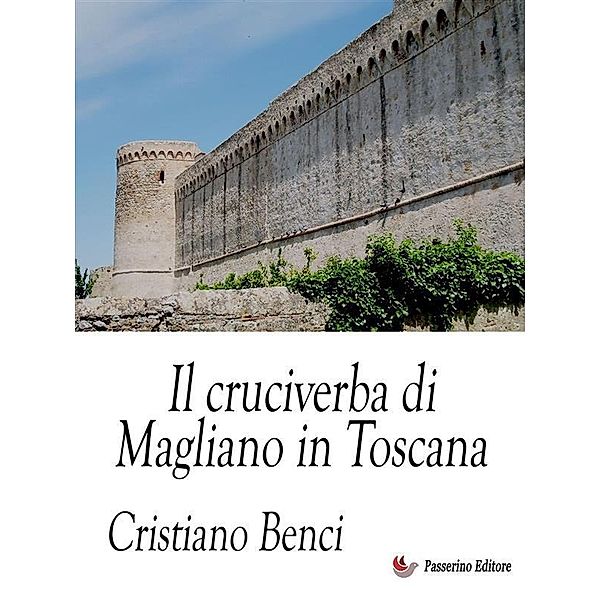 Il cruciverba di Magliano in Toscana, Cristiano Benci