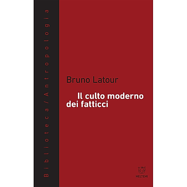 Il culto moderno dei fatticci, Bruno Latour