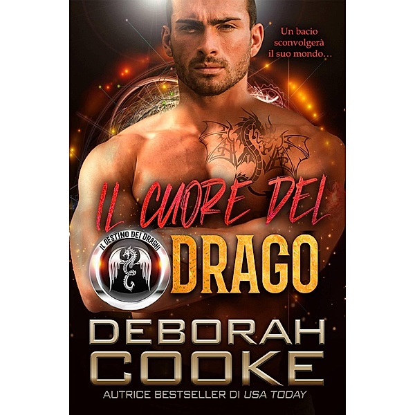 Il Cuore del Drago (Il Destino dei Draghi, #3) / Il Destino dei Draghi, Deborah Cooke