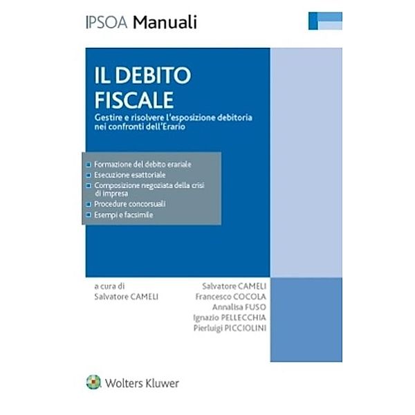 Il debito fiscale, Salvatore Cameli, Francesco Cocola, Annalisa Fuso, Ignazio Pellecchia, Pierluigi Picciolini