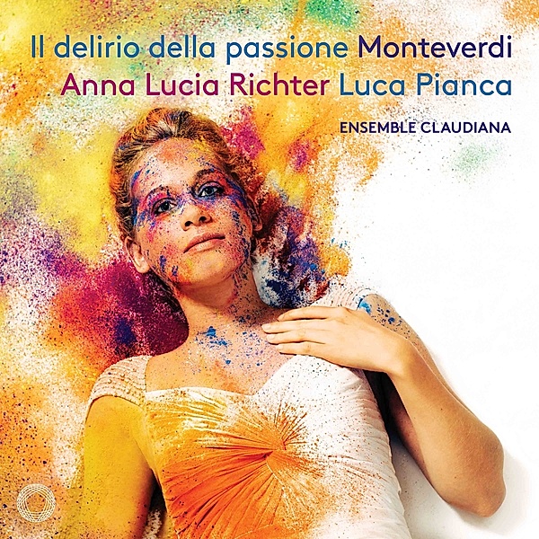 Il Delirio Della Passione, Anna Lucia Richter, Luca Pianca, Ensemble Claudiana