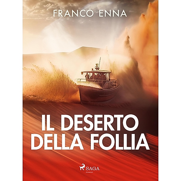 Il deserto della follia, Franco Enna