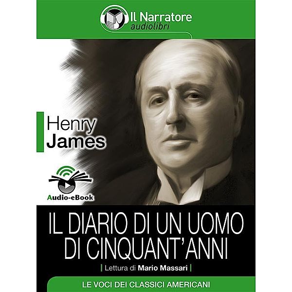 Il diario di un uomo di cinquant'anni (Audio-eBook), Henry James