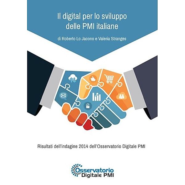 Il digital per lo sviluppo delle PMI italiane, Roberto Lo Jacono, Valeria Stranges