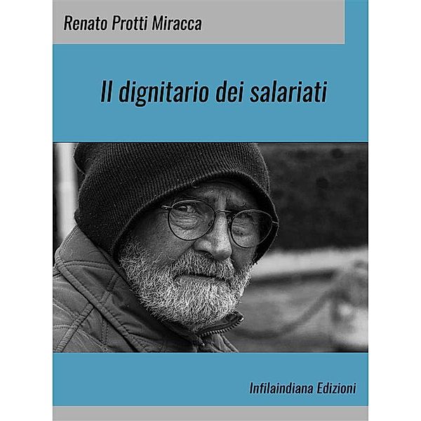 Il dignitario dei salariati, Renato Protti Miracca