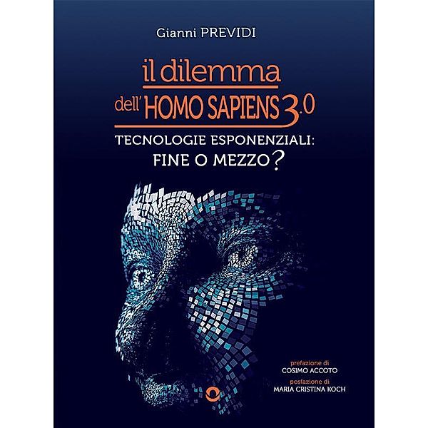 Il dilemma dell'Homo Sapiens 3.0, Gianni Previdi