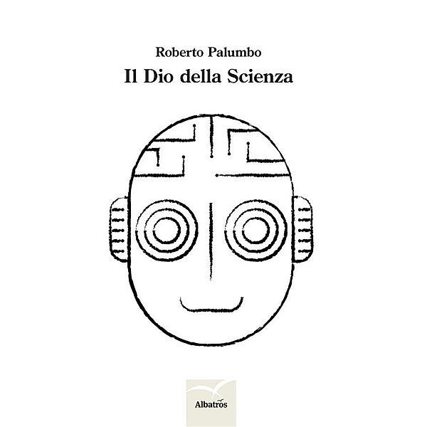 Il dio della scienza, Roberto Palumbo