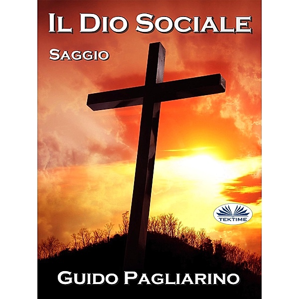 Il Dio Sociale, Guido Pagliarino