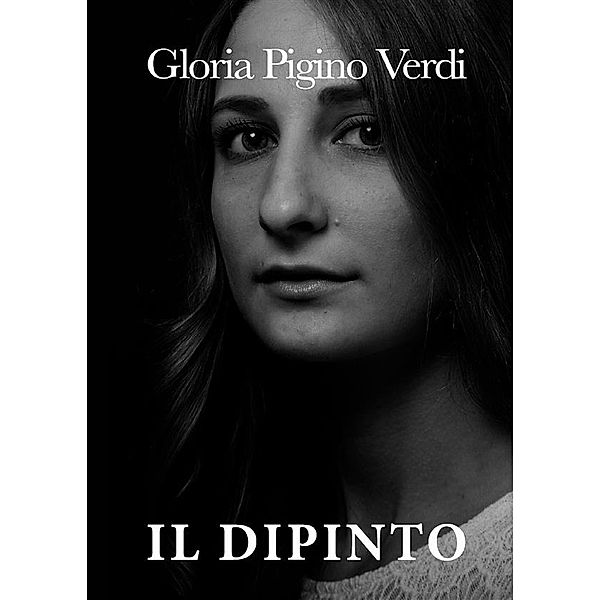 Il dipinto, Gloria Pigino Verdi