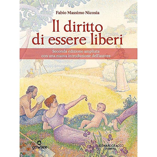 Il diritto di essere liberi. Seconda edizione ampliata con una nuova introduzione dell'autore, Fabio Massimo Nicosia