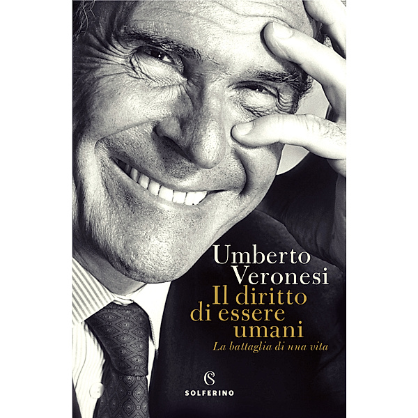 Il diritto di essere umani, Umberto Veronesi