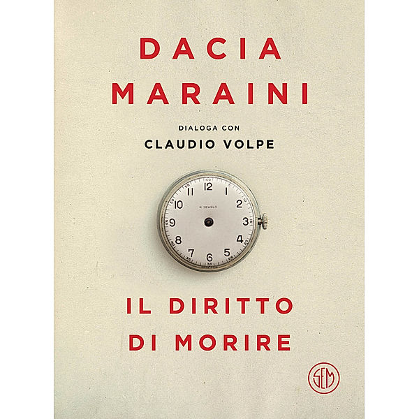 Il diritto di morire, Dacia Maraini, Claudio Volpe