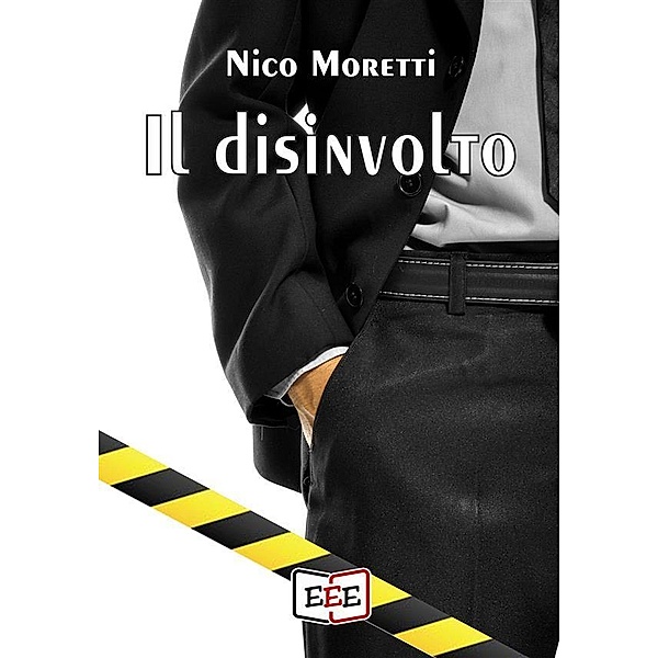 Il disinvolto / Giallo, Thriller & Noir Bd.46, Nico Moretti