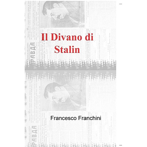 Il Divano di Stalin, Francesco Franchini