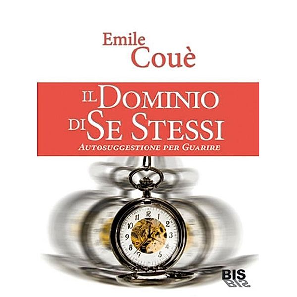 Il Dominio di Se Stessi, Émile Coué