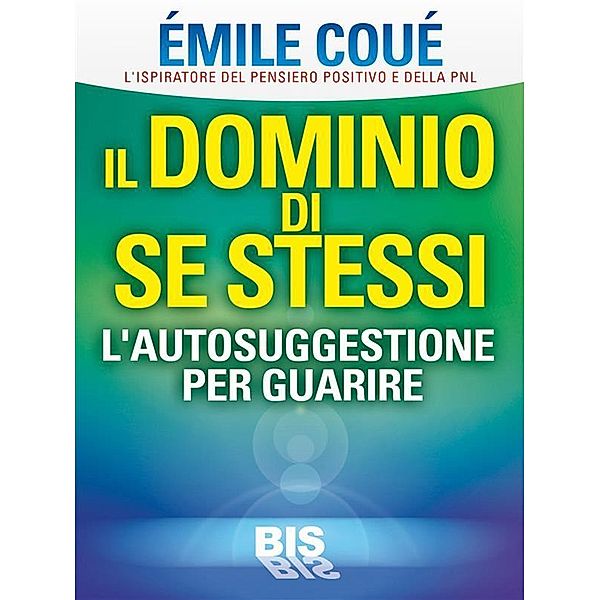 Il dominio di se stessi, Émile Coué