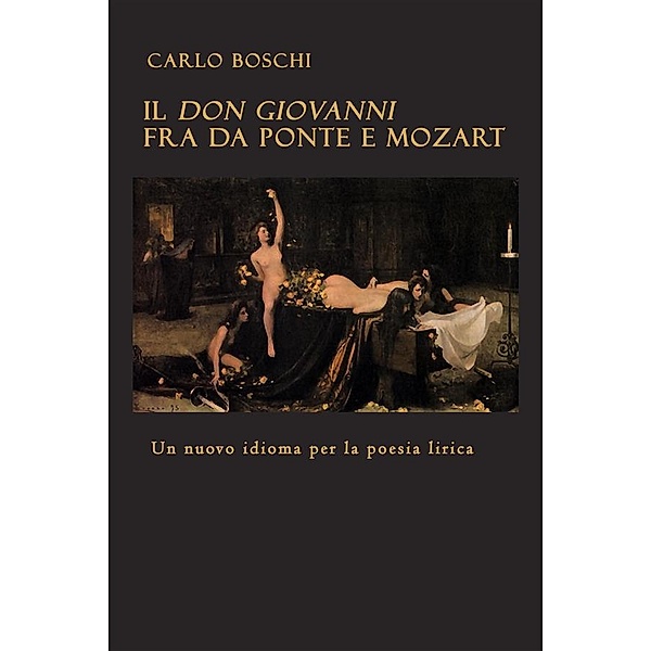 Il Don Giovanni fra Da Ponte e Mozart, Carlo Boschi