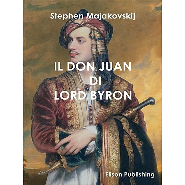 Il Don Juan di Lord Byron, Stephen Majakovskij