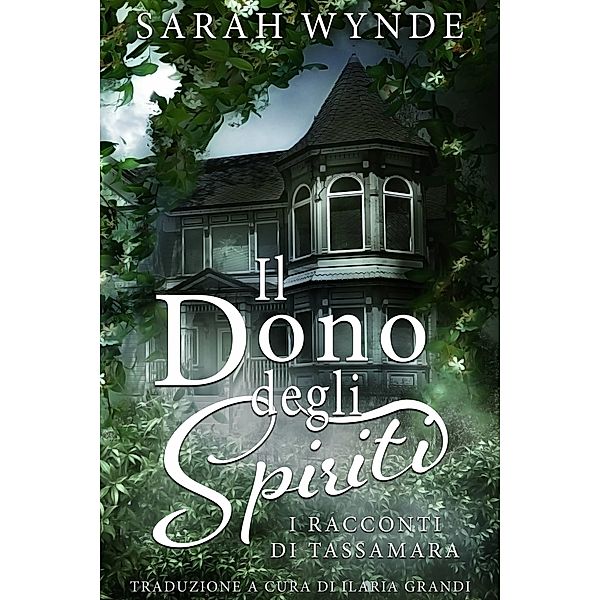 Il dono degli spiriti, Sarah Wynde