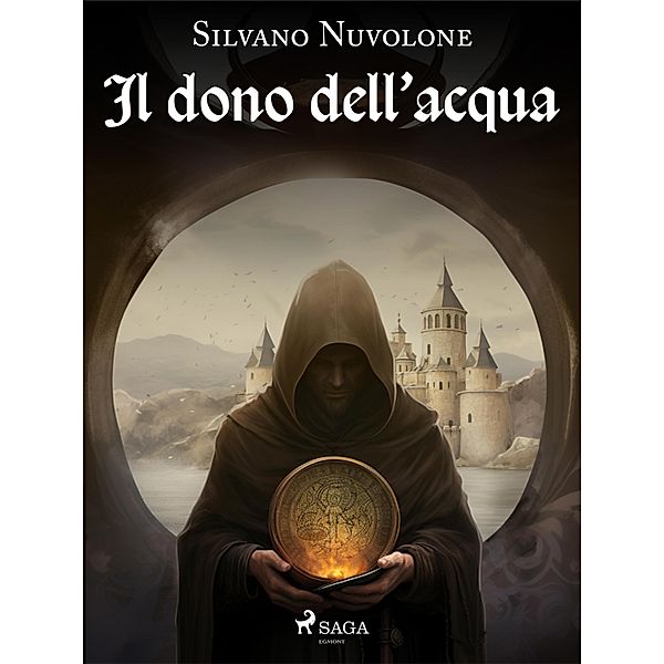 Il dono dell'acqua - Il mistero dell'abbazia di Lucedio, Silvano Nuvolone