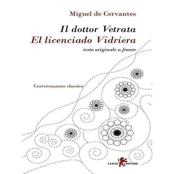 Il dottor Vetrata / El licenciado Vidriera, Miguel De Cervantes