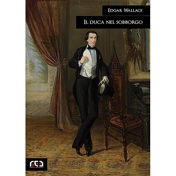 Il duca nel sobborgo / Classici Bd.399, Edgar Wallace